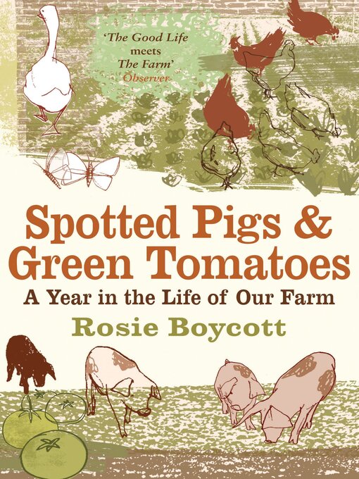Title details for Spotted Pigs and Green Tomatoes by Rosie Boycott - Available
